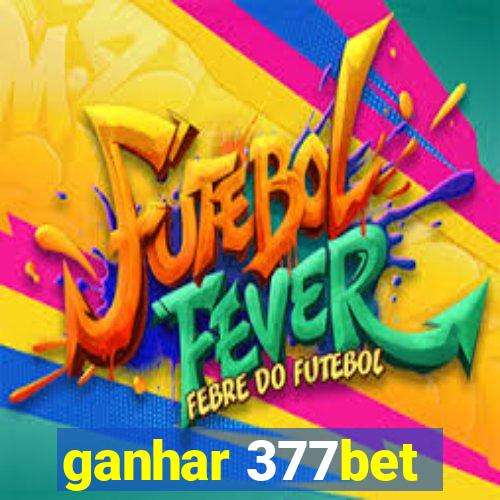 ganhar 377bet